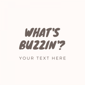 What's Buzzin